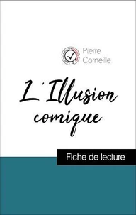 Analyse de l'œuvre : L'Illusion comique (résumé et fiche de lecture plébiscités par les enseignants sur fichedelecture.fr)
