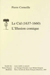 Le Cid (1637-1660). L'Illusion Comique