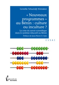 Corneille tohouindji Kimmakon - Nouveaux programmes au Bénin - culture ou inculture ?.