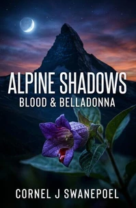 Alpine Shadows Blood & Belledonna