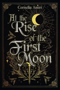 At The Rise Of The First Moon