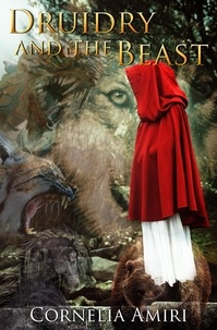  Cornelia Amiri - Druidry and the Beast.