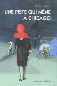 Cornelia Franz - Une piste qui mène à Chicago.