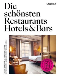 Die schönsten Restaurants, Hotels &amp; Bars 2025