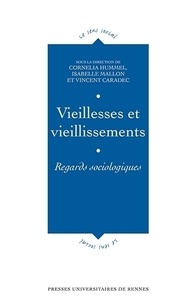 Cornelia Hummel et Isabelle Mallon - Vieillesses et vieillissements - Regards sociologiques.