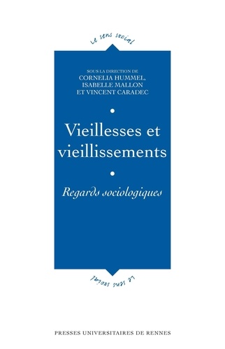 Cornelia Hummel et Isabelle Mallon - Vieillesses et vieillissements - Regards sociologiques.