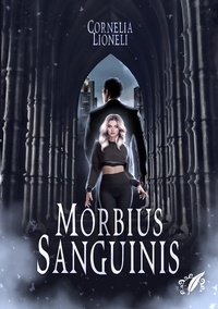 Cornelia Lioneli - Morbius Sanguinis.