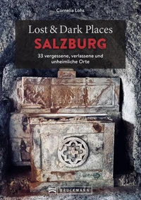 Lost &amp; Dark Places Salzburg