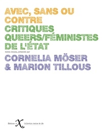 Cornélia Möser et Marion Tillous - Avec, sans ou contre - Critiques queers/féministes de l'Etat.