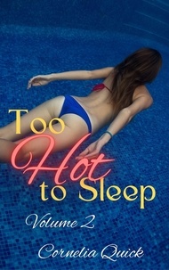  Cornelia Quick - Too Hot to Sleep Vol 2 - Too Hot to Sleep.