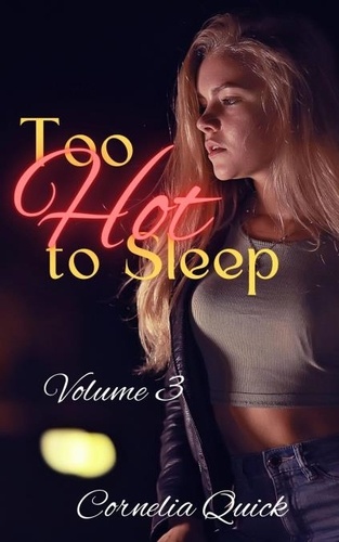 Cornelia Quick - Too Hot to Sleep Volume 3 - Too Hot to Sleep.