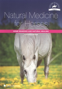 Cornelia Wittek - Natural Medicine for Horses - Home Remedies and Natural Healing.