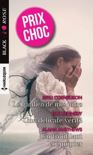 Le gardien de mes jours - Une délicate vérité - Un troublant coéquipier