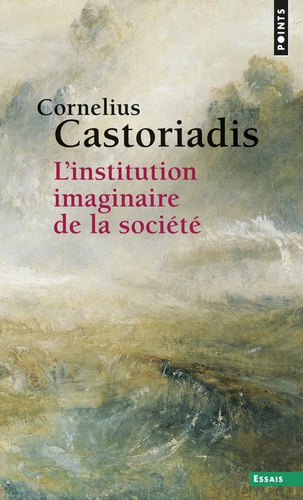 L'institution imaginaire de la société de Cornelius Castoriadis - Poche -  Livre - Decitre