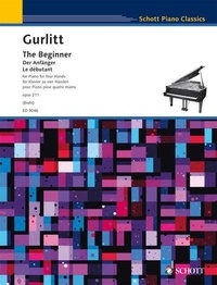Cornelius Gurlitt - Schott Piano Classics  : Le débutant - op. 211. piano (4 hands)..