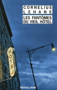 Cornelius Lehane - Les fantômes du vieil hotel.