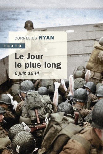 Cornelius Ryan - Le jour le plus long - 6 juin 1944.