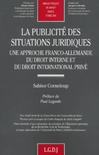 La Publicite Des Situations Juridiques : Une Approche Franco-Allemande Du Droit Interne Et Du Droit International Prive