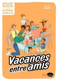 Vacances entre amis