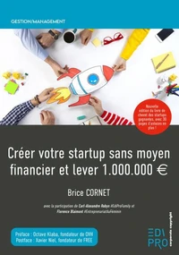 Créer votre start-up sans moyen financier et lever 1 .000.000 d'euros