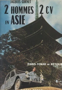 Deux hommes, 2 CV, en Asie