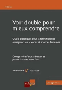 Voir double pour mieux comprendre