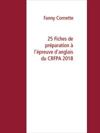 25 Fiches de préparation à l'épreuve d'anglais du CRFPA 2018