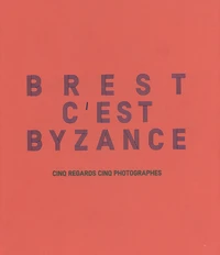 Brest c'est Byzance