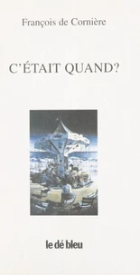 C'Etait Quand ? Choix De Poemes (1976-1996)