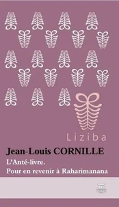 L’Anté-livre, pour en revenir à Raharimanana