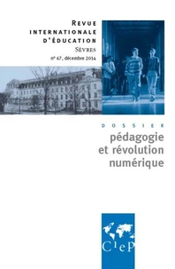 Pédagogie et révolution numérique - Revue internationale d'éducation Sèvres 67 -Ebook