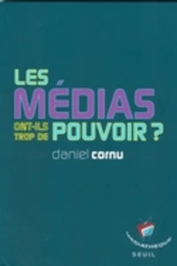 Les médias ont-ils trop de pouvoir ?