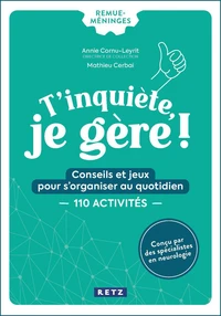T'inquiète, je gère !