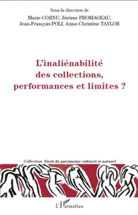 L'inaliénabilité des collections, performances et limites ?