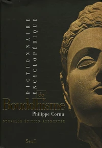 Dictionnaire encyclopédique du bouddhisme