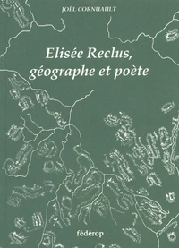 Elisée Reclus, géographe et poète