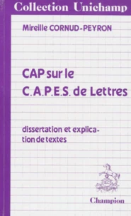 Cap Sur Le Capes De Lettres. Dissertation Et Explication De Textes