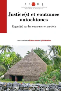 Justice(s) et coutumes autochtones