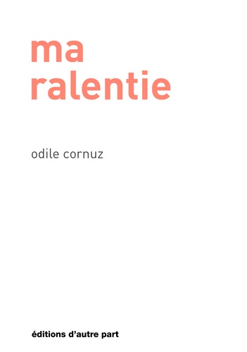 Cornuz Odile - Ma ralentie.