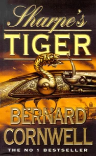 Sharpe'S Tiger. Richard Sharpe And The Siege Of Seringapatam, 1799