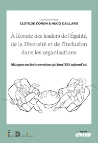 A l'écoute des leaders de l'Egalité, de la Diversité et de l'Inclusion dans les organisations