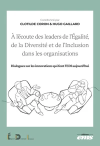 A l'écoute des leaders de l'Egalité, de la Diversité et de l'Inclusion dans les organisations