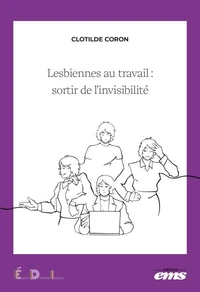Lesbiennes au travail : sortir de l'invisibilité