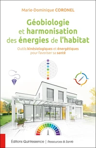 Géobiologie et harmonisation des énergies de l'habitat