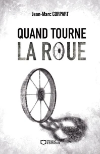 Quand tourne la roue