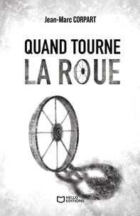 Quand tourne la roue