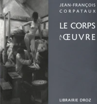 Le corps à l'oeuvre