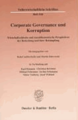 Corporate Governance und Korruption - Wirtschaftsethische und moralökonomische Perspektiven der Bestechung und ihrer Bekämpfung.