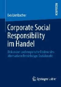 Corporate Social Responsibility im Handel - Diskussion und empirische Evidenz des alternativen Betriebstyps Sozialmarkt.