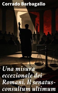 Una misura eccezionale dei Romani, Il senatus-consultum ultimum